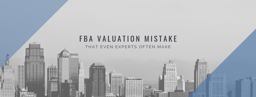 Feature Image: FBA Valuation Mistakes